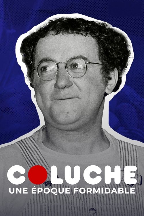 Coluche, une époque formidable (2021) movie poster