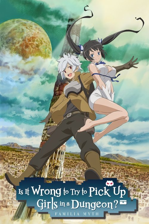 Is It Wrong to Try to Pick Up Girls in a Dungeon? (2015) TV show poster