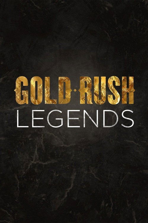 Gold Rush: Legends (2016) TV show poster