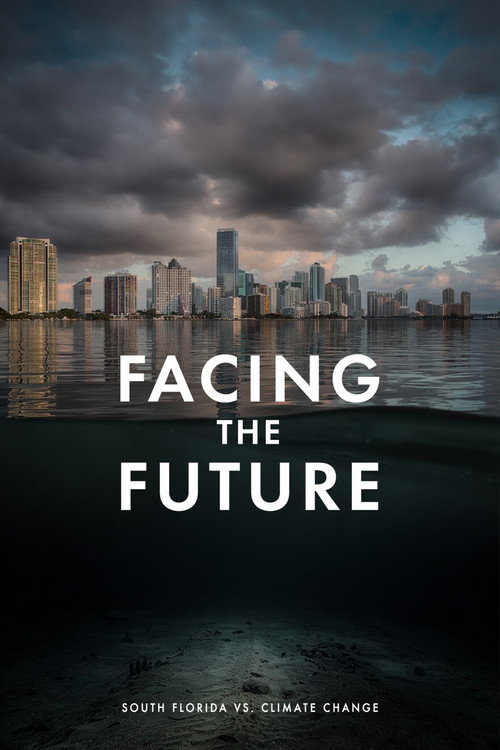 Facing the Future: South Florida vs. Climate Change (2026) movie poster