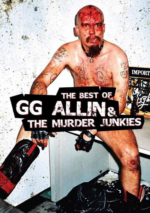 The Best of GG Allin and The Murder Junkies (2009) movie poster