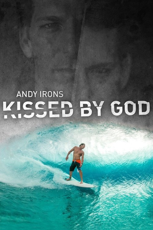 Andy Irons: Kissed by God (2018) movie poster