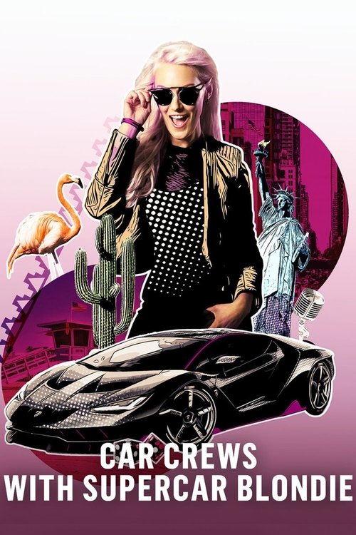 Car Crews With Supercar Blondie (2019) TV show poster