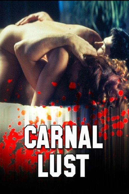 Carnal Lust (2006) movie poster