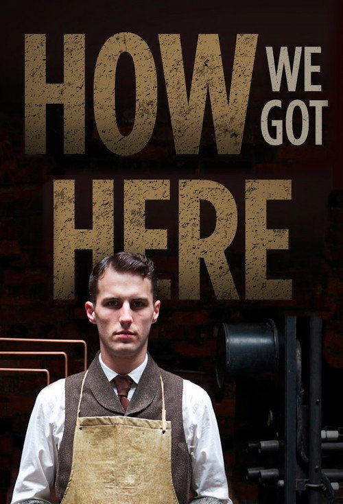 How We Got Here (2015) TV show poster