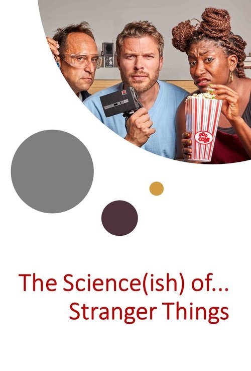 The Science(ish) of… Stranger Things (2021) movie poster