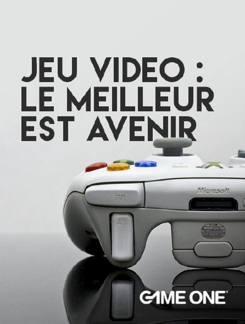 Jeu vidéo : le meilleur est avenir (2017) movie poster