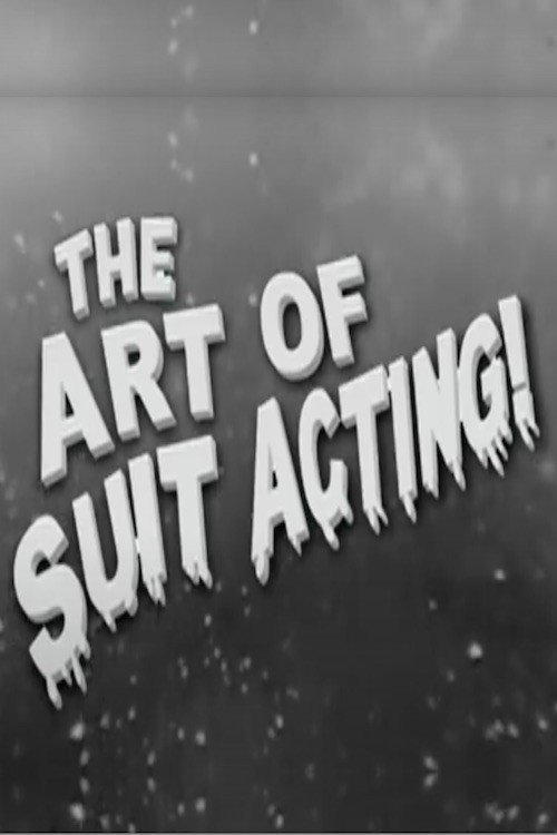 The Art of Suit Acting! (2007) movie poster