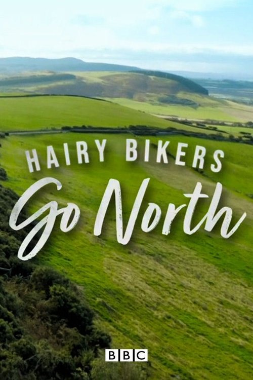 The Hairy Bikers Go North (2021) TV show poster