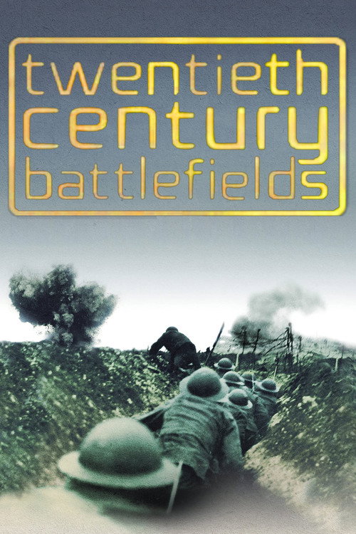 Twentieth Century Battlefields (2007) TV show poster