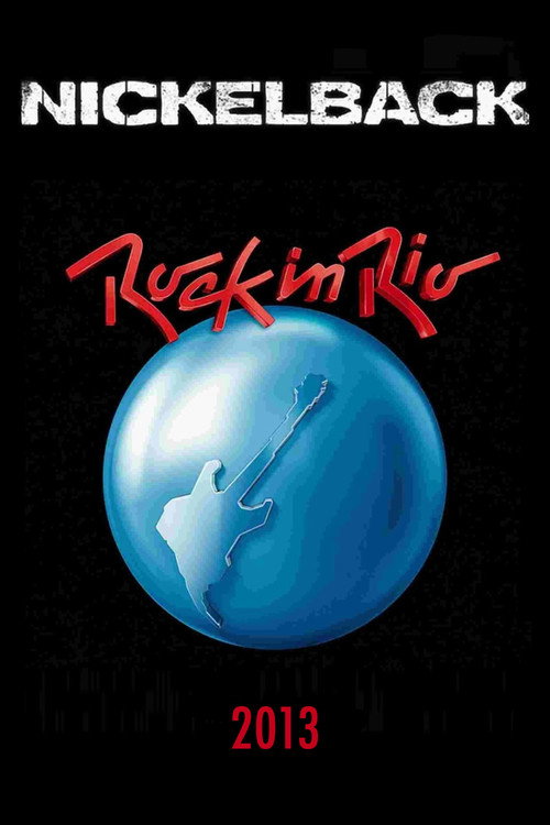 Nickelback: Rock In Rio 2013 (2013) movie poster