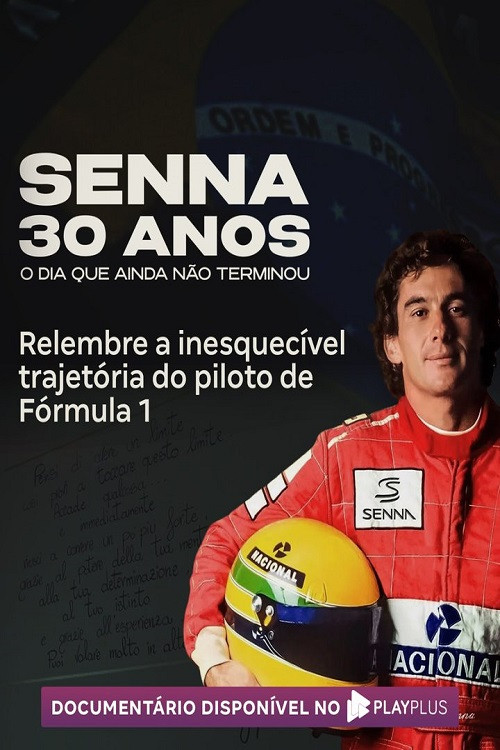Senna 30 Anos: O Dia que Ainda Não Terminou (2024) movie poster