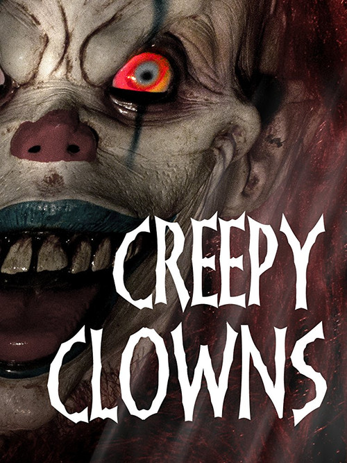 Creepy Clowns (2016) movie poster