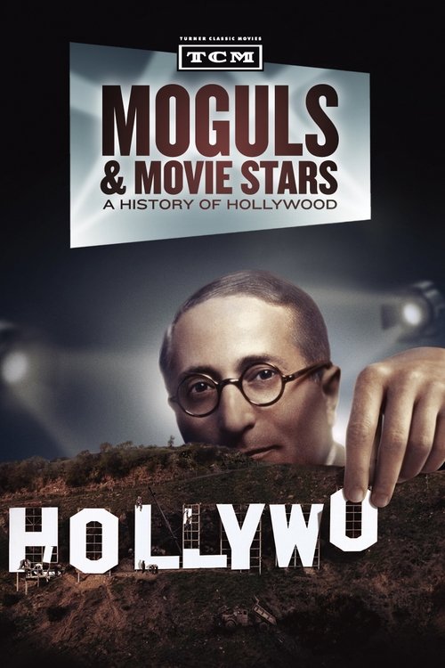 Moguls & Movie Stars: A History of Hollywood (2010) TV show poster