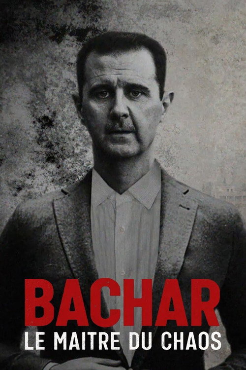 Bachar, le maître du chaos (2021) movie poster