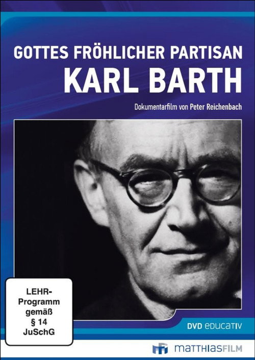 Gottes fröhlicher Partisan - Karl Barth (2017) movie poster