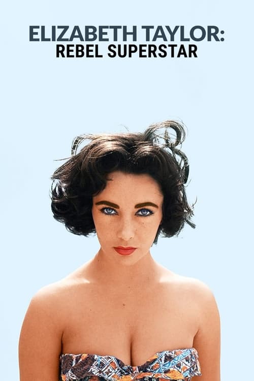 Elizabeth Taylor - Rebel Superstar (2024) TV show poster