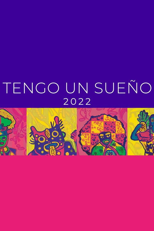 Tengo un Sueño 2022 (2022) movie poster