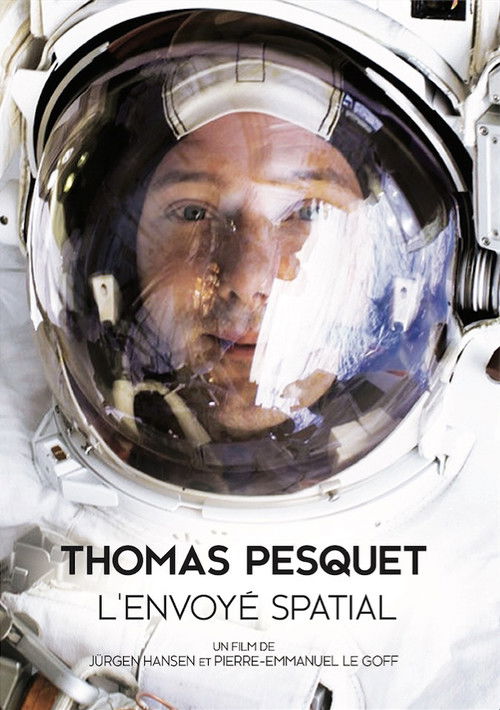 Thomas Pesquet : L'Envoyé spatial (2016) movie poster