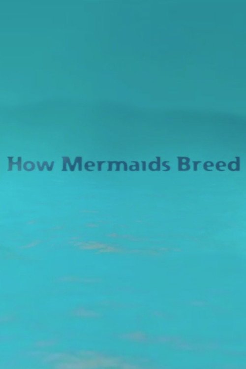 How Mermaids Breed (2002) movie poster