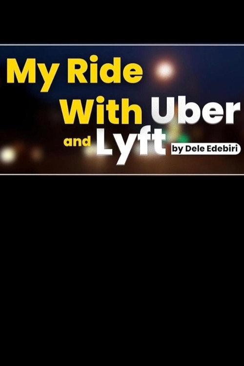 My Ride with Uber and Lyft (2024) movie poster