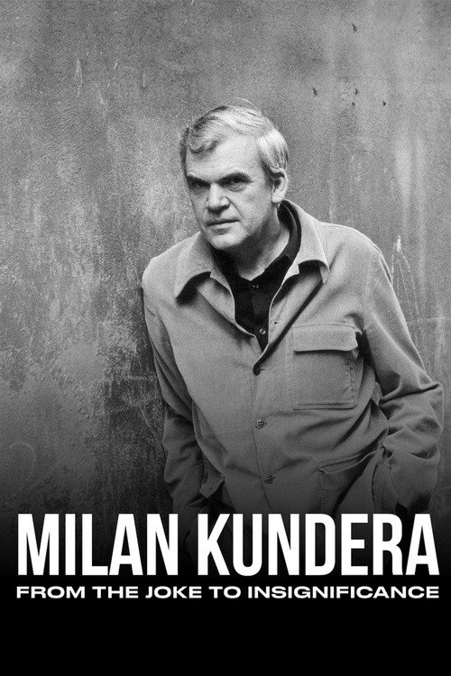Milan Kundera: From the Joke to Insignificance (2021) movie poster