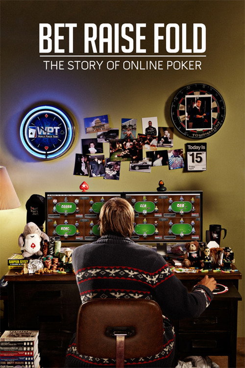 Bet Raise Fold: The Story of Online Poker (2013) movie poster