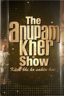 The Anupam Kher Show (2014) TV show poster