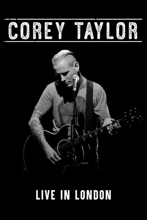 Corey Taylor - Live in London (2017) movie poster