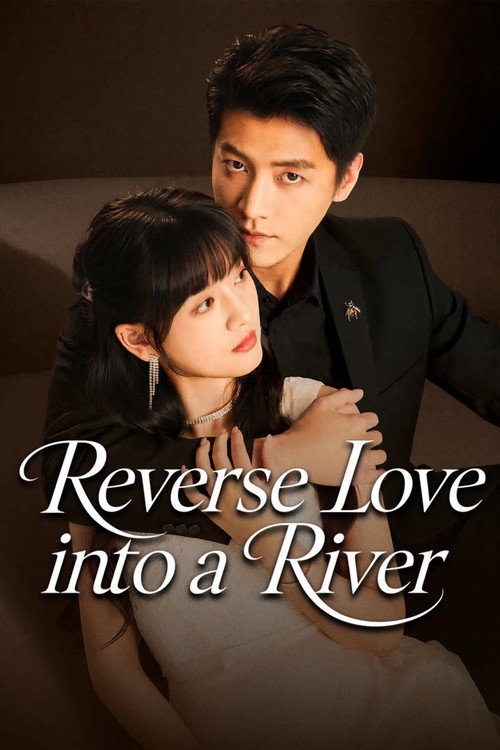 Reverse Love Into a River (2026) TV show poster