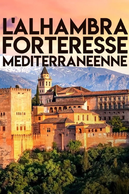 The Alhambra: Fortress of Andalusia (2021) movie poster