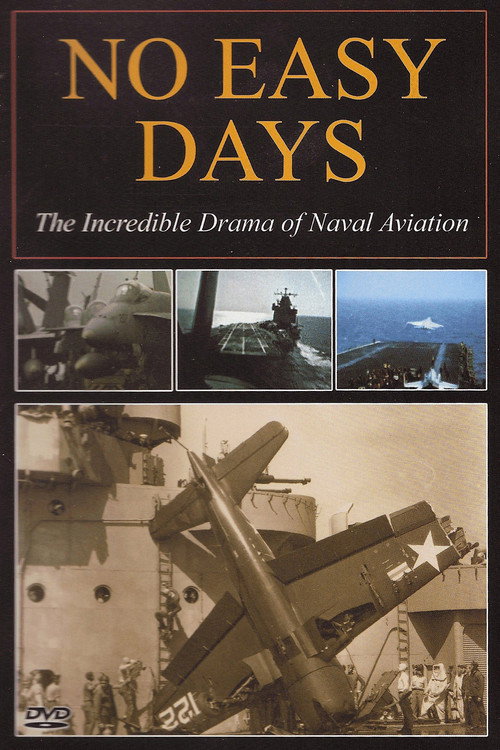No Easy Days: The Incredible Drama of Naval Aviation (1998) movie poster