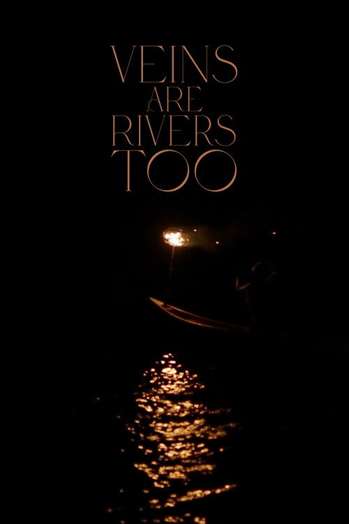 Veins Are Rivers Too (2025) movie poster
