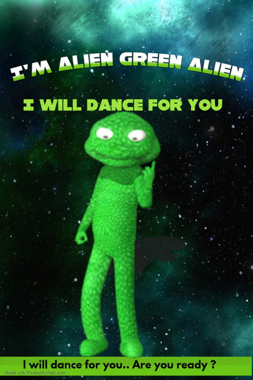 I'm Alien Green Alien: I will dance for you (2022) movie poster