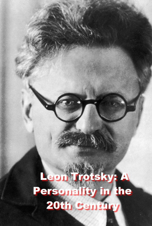 Leon Trotsky: A Personality in the 20th Century (2013) movie poster