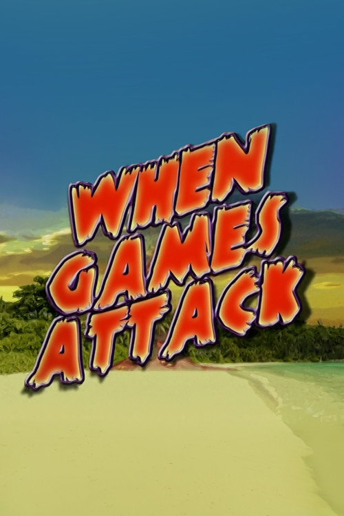 When Games Attack TV show poster