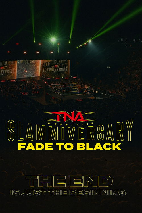 TNA Slammiversary: Fade to Black (2025) movie poster