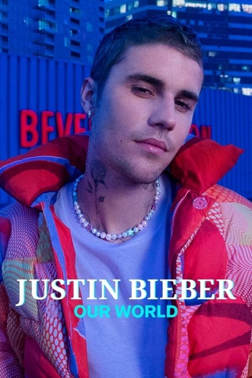 Justin Bieber: Our World (2021) movie poster