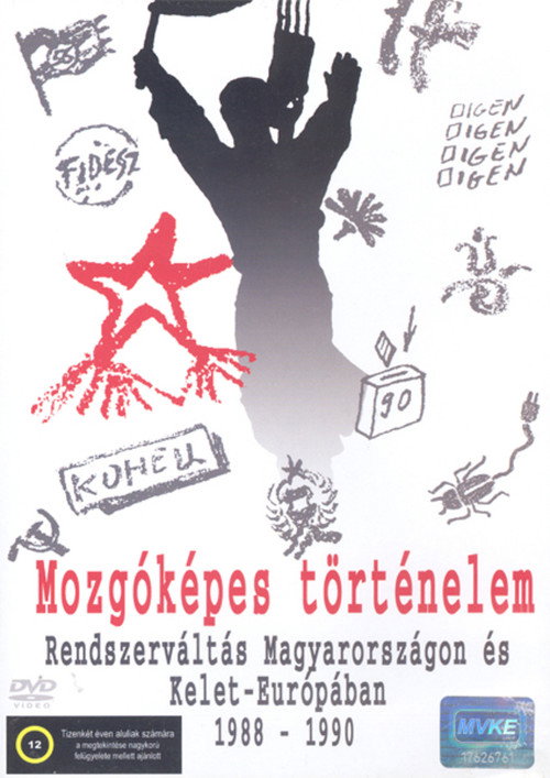 Mozgóképes történelem – Rendszerváltás Magyarországon és Kelet-Európában 1988–1990 (2006) movie poster