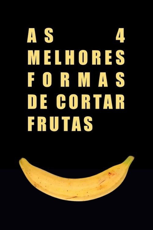 The 4 Best Ways to Cut Fruit (2021) movie poster