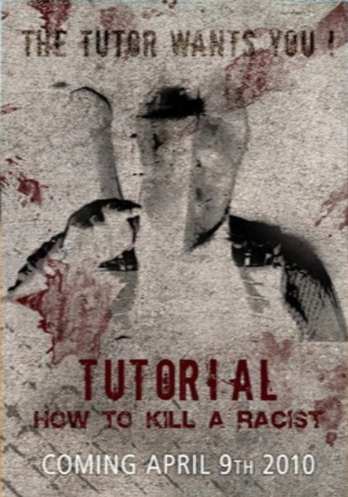 Tutorial: How to Kill a Racist (2010) movie poster