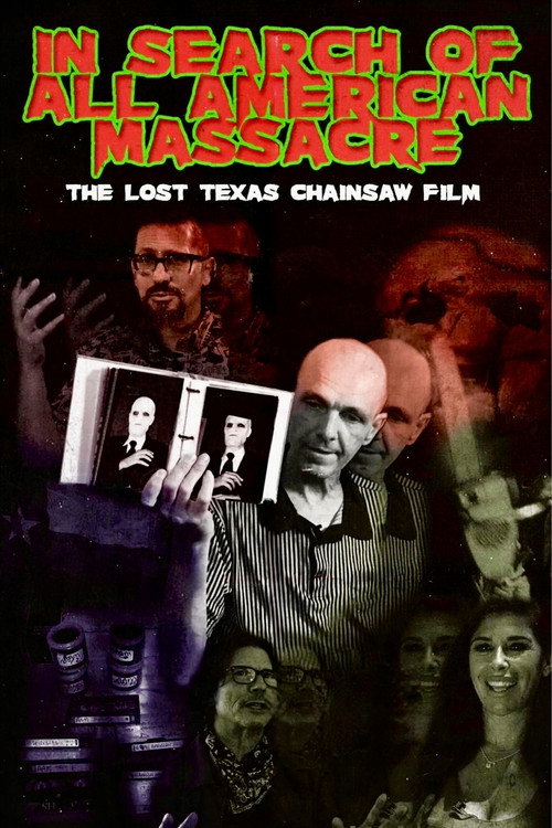 In Search of All American Massacre: The Lost Texas Chainsaw Film (2022) movie poster