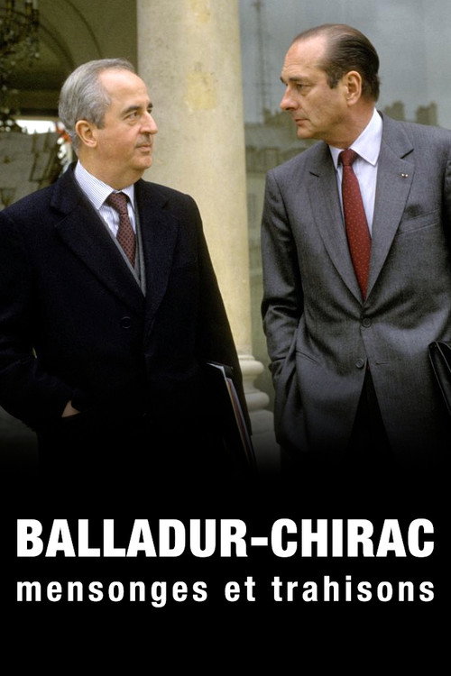 Balladur-Chirac, mensonges et trahisons (2017) movie poster
