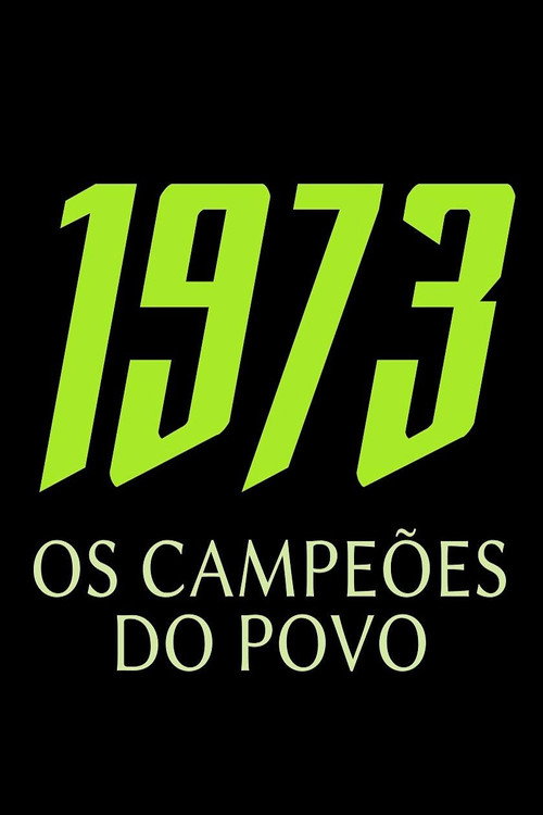 1973 - OS CAMPEÕES DO POVO (2025) movie poster