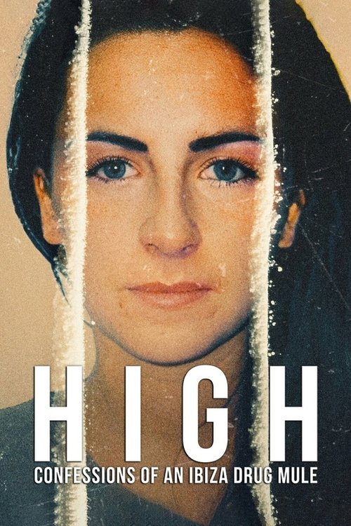 High: Confessions of an Ibiza Drug Mule (2021) TV show poster