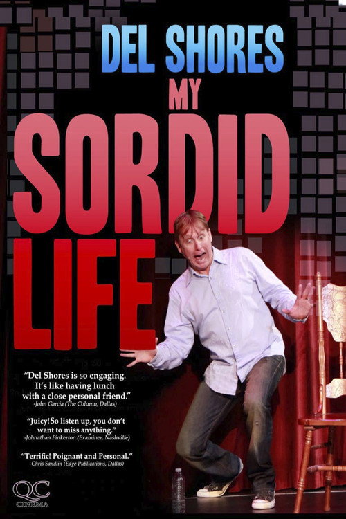 Del Shores: My Sordid Life (2011) movie poster