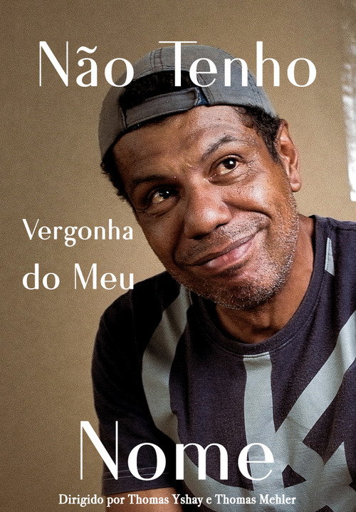 Não Tenho Vergonha do Meu Nome (2025) movie poster