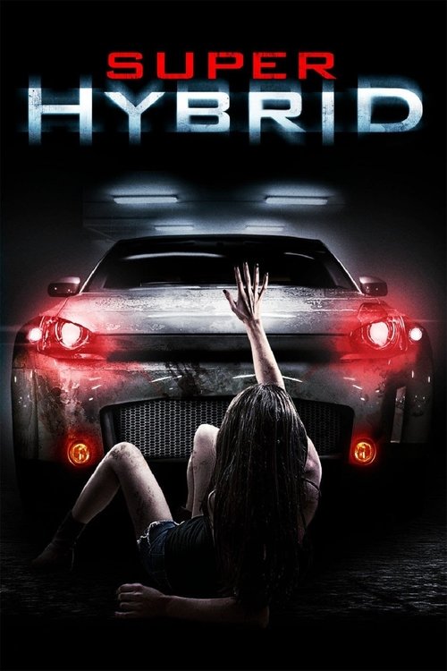 Super Hybrid (2011) movie poster
