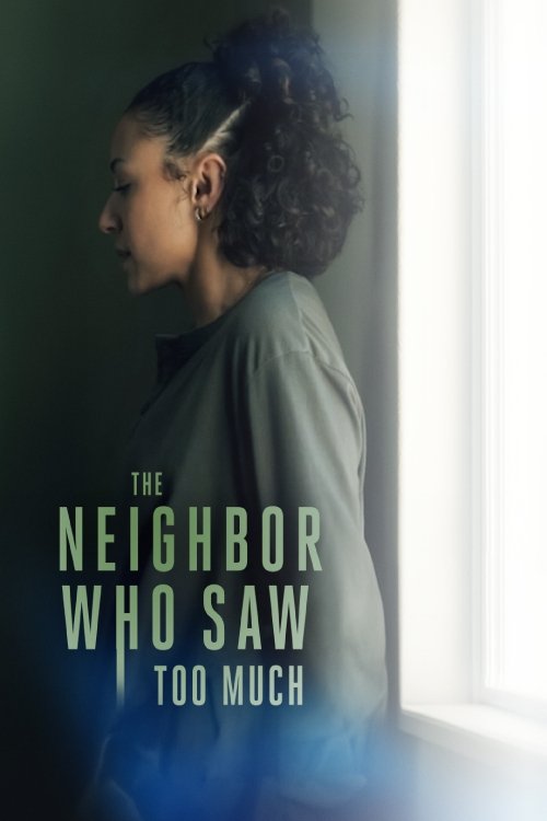 The Neighbor Who Saw Too Much (2024) movie poster