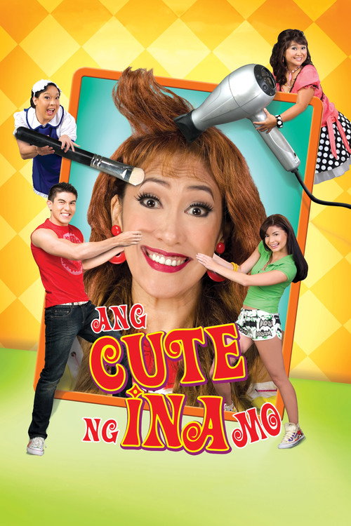 Ang Cute Ng Ina Mo! (2007) movie poster